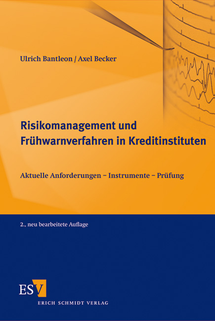 Risikomanagement und Fr&uuml;hwarnverfahren in Kreditinstituten - Ulrich Bantleon, Axel Becker