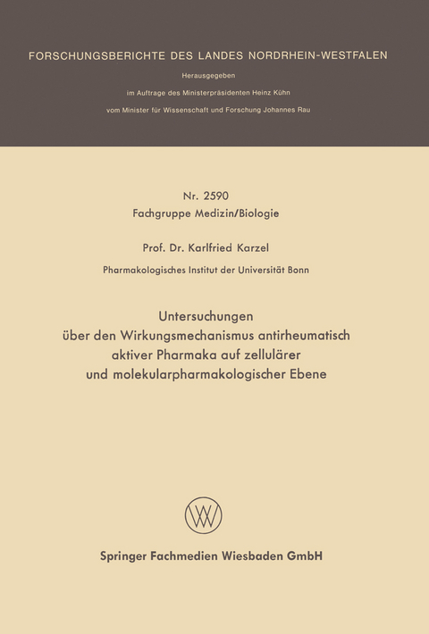 Untersuchungen &uuml;ber den Wirkungsmechanismus antirheumatisch aktiver Pharmaka auf zellul&auml;rer und molekularpharmakologischer Ebene - Karlfried Karzel