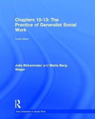 The Practice of Generalist Social Work - Marla Berg-Weger, Julie Birkenmaier