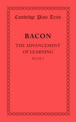 The Advancement of Learning: Book I