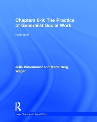 The Practice of Generalist Social Work - Marla Berg-Weger, Julie Birkenmaier
