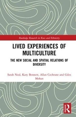 Lived Experiences of Multiculture - Sarah Neal, Katy Bennett, Allan Cochrane, Giles Mohan