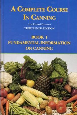 A Complete Course in Canning and Related Processes - D. L. Downing