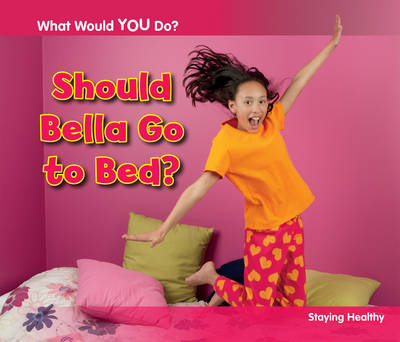 Should Bella Go to Bed? - Rebecca Rissman