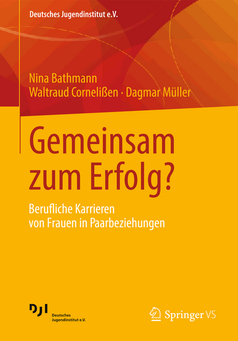 Gemeinsam zum Erfolg? - Nina Bathmann, Waltraud Corneli&szlig;en, Dagmar M&uuml;ller