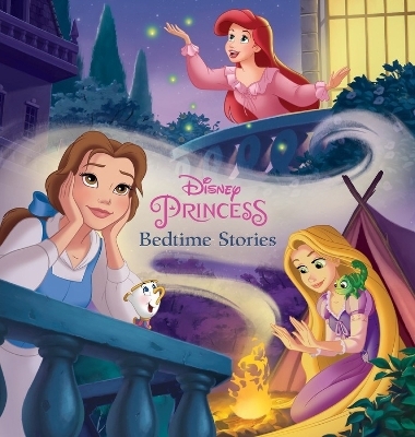 Princess Bedtime Stories (2nd Edition) -  Disney Book Group,  Disney Storybook Art