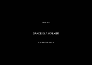 SPACE IS A WALKER. Space is A – A is a Walker