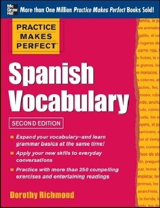 Practice Makes Perfect Spanish Vocabulary - Dorothy Richmond
