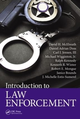 Introduction to Law Enforcement - David H. McElreath, Daniel Adrian Doss, Carl J. Jensen III, Michael Wigginton Jr., Ralph Kennedy