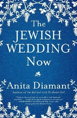 The Jewish Wedding Now - Anita Diamant