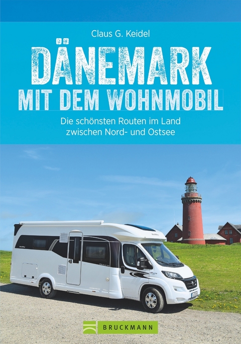 D&auml;nemark mit dem Wohnmobil - Claus G. Keidel