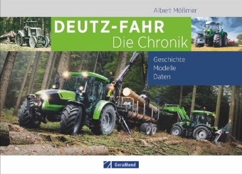 Deutz-Fahr. Die Chronik - Albert M&ouml;&szlig;mer