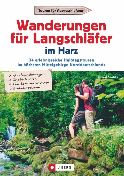 Wanderungen f&uuml;r Langschl&auml;fer im Harz - Richard Goedeke