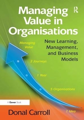 Managing Value in Organisations - Donal Carroll