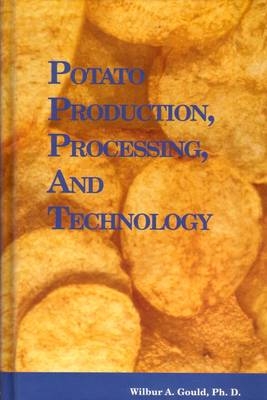 Potato Production, Processing and Technology - Wa Gould