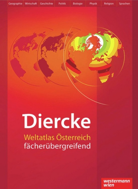 Diercke Weltatlas Österreich fächerübergreifend - Franz Forster