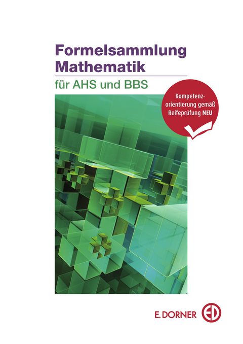 Formelsammlung Mathematik f&uuml;r AHS und BBS - Astrid B&ouml;s, Christiane Sch&uuml;tz