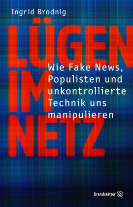 L&uuml;gen im Netz - Ingrid Brodnig