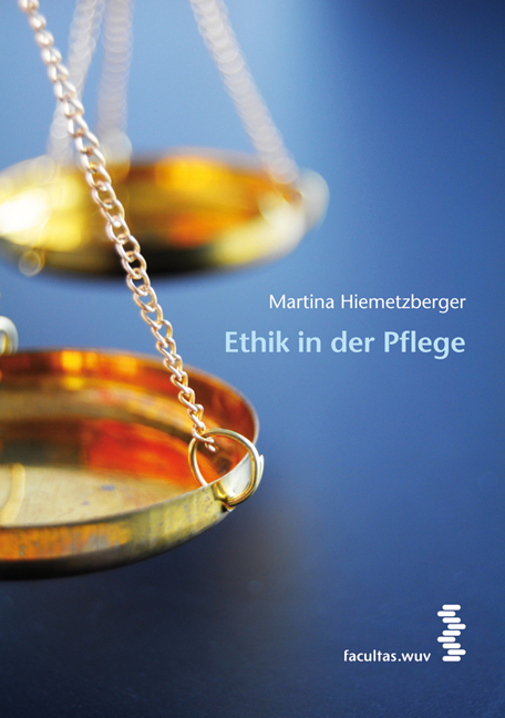 Ethik in der Pflege - Martina Hiemetzberger