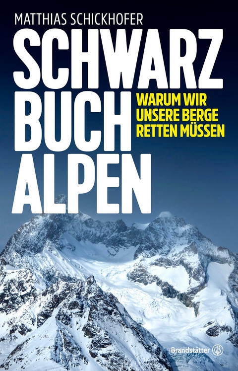 Schwarzbuch Alpen - Matthias Schickhofer