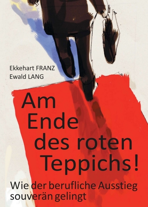 Am Ende des roten Teppichs! - Ekkehart Franz, Ewald Lang