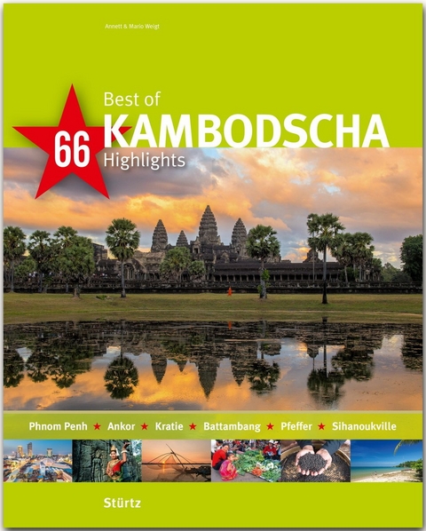 Best of Kambodscha - 66 Highlights - Annett und Mario Weigt