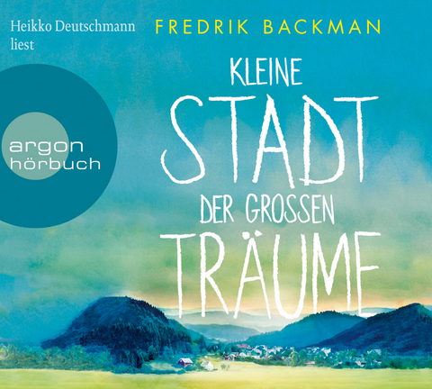 Kleine Stadt der gro&szlig;en Tr&auml;ume - Fredrik Backman