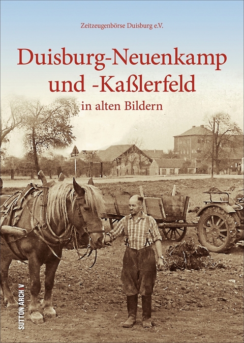 Duisburg-Neuenkamp und -Ka&szlig;lerfeld - Zeitzeugenb&ouml;rse Duisburg e.V.