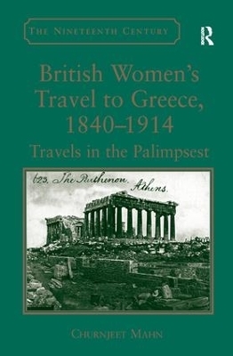 British Women's Travel to Greece, 1840-1914 - Churnjeet Mahn