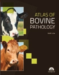 Atlas of Bovine Pathology - Keith Cutler