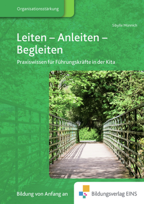 Fachb&uuml;cher f&uuml;r die fr&uuml;hkindliche Bildung / Leiten - Anleiten - Begleiten - Sibylle M&uuml;nnich