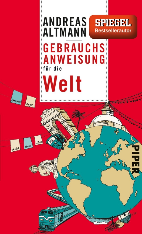 Gebrauchsanweisung f&uuml;r die Welt - Andreas Altmann