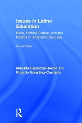 Issues in Latino Education - Mariella Espinoza-Herold, Ricardo Gonz&aacute;lez-Carriedo