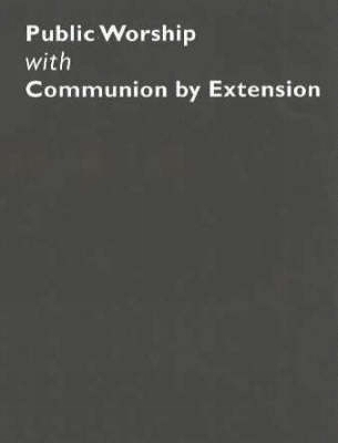 Common Worship: Public Worship with Communion by Extension