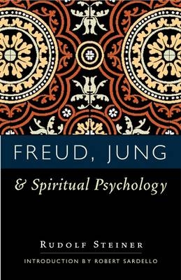 Freud, Jung and Spiritual Psychology - Rudolf Steiner