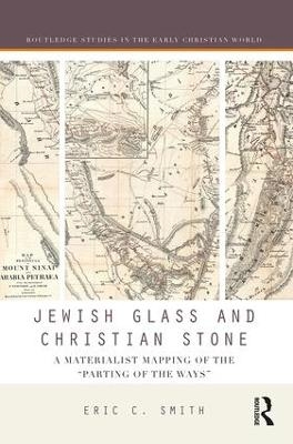 Jewish Glass and Christian Stone - Eric C. Smith