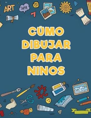 C&Ucirc;mo dibujar para ninos - Young Scholar