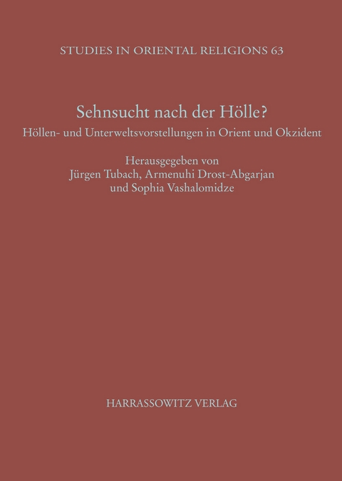 Sehnsucht nach der H&ouml;lle? - J&uuml;rgen Tubach, Armenuhi Drost-Abgarjan, Guliko S Vashalomidze