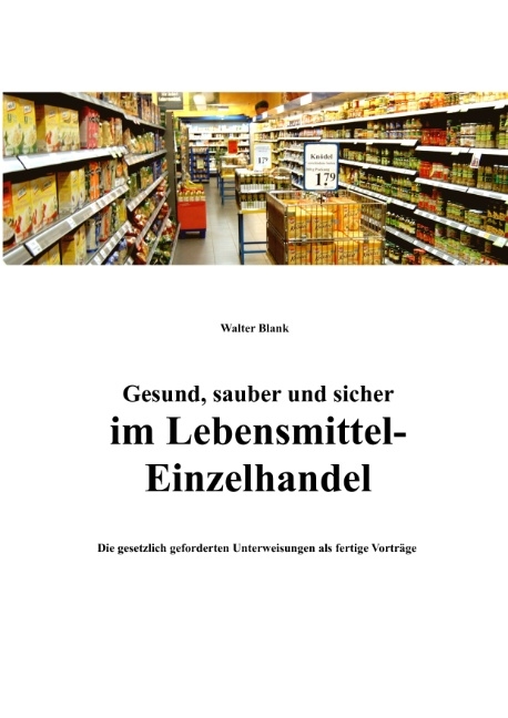 Gesund, sauber und sicher im Lebensmittel-Einzelhandel