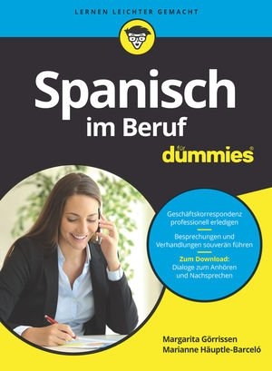 Spanisch im Beruf f&uuml;r Dummies - Margarita G&ouml;rrissen, Marianne H&auml;uptle-Barcel&oacute;