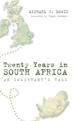 Twenty Years in South Africa - Michael J Lowis