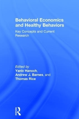 Behavioral Economics and Healthy Behaviors - 