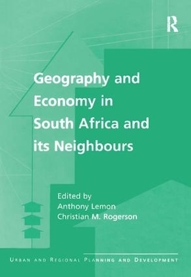 Geography and Economy in South Africa and its Neighbours - Christian M. Rogerson