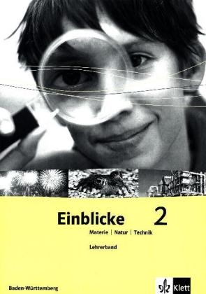 Einblicke Materie-Natur-Technik. Ausgabe für Baden-Württemberg / Lehrerband 7./8. Schuljahr