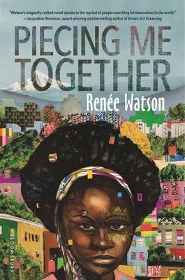 Piecing Me Together - Ren&eacute;e Watson