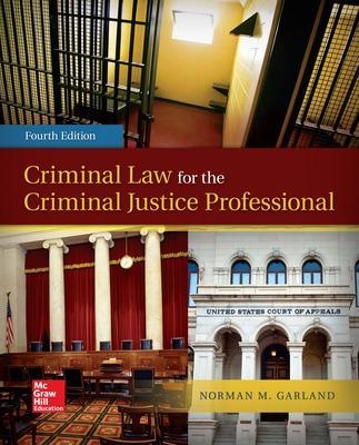 Criminal Law for the Criminal Justice Professional - Norman Garland