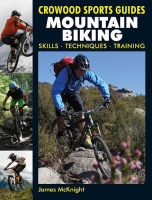 Crowood Sports Guides Mountain Biking - James McKnight