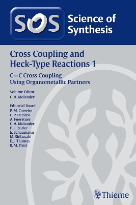 Science of Synthesis: Cross Coupling and Heck-Type Reactions Vol. 1 - 