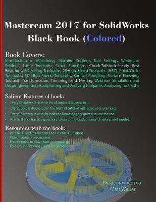 Mastercam 2017 for SolidWorks Black Book (Colored) - Gaurav Verma, Matt Weber