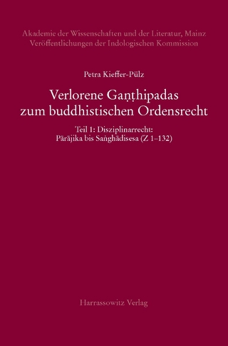 Verlorene Ganthipadas zum buddhistischen Ordensrecht Untersuchungen zu den in der Vajirabuddhitika zitierten Kommentaren Dhammasiris und Vajirabuddhis
